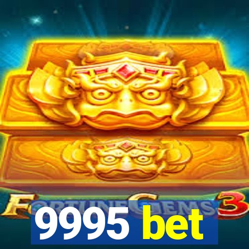 9995 bet